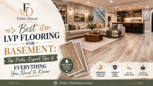 Best LVP Flooring for Basement
