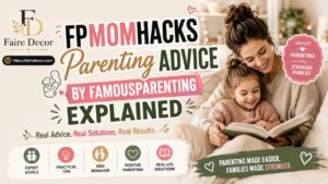 FPMomHacks Parenting Advice by FamousParenting